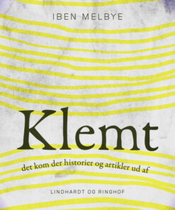 Klemt: det kom der historier og artikler ud af (E-bog)