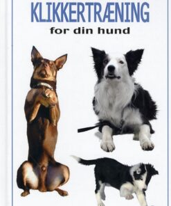 Klikkertræning for din hund (Bog)