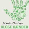 Kloge Hænder - Mattias Tesfaye - Bog