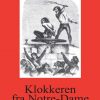 Klokkeren Fra Notre-dame - Victor Hugo - Bog