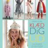 Klæd Dig Ud! - Sabine Lemire - Bog
