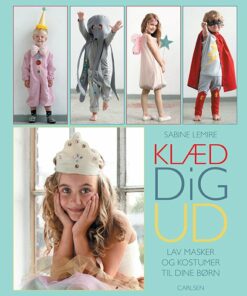 Klæd Dig Ud! - Sabine Lemire - Bog