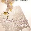 Knitted Lace - In White - Sonja Esbensen - Bog