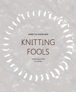 Knitting Fools - Annette Danielsen - Bog