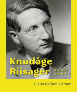 Knudåge Riisager - Claus Røllum-larsen - Bog