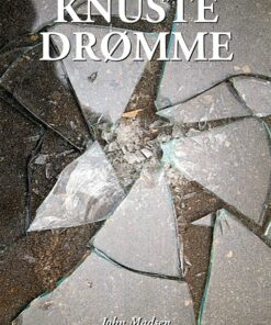Knuste Drømme - John Madsen - Bog