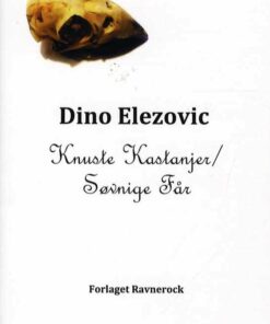 Knuste Kastanjer/søvninge Får - Ib Ivar Dahl - Bog