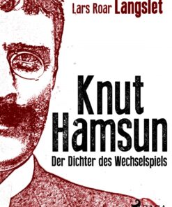 Knut Hamsun - Der Dichter des Wechselspiels (E-bog)