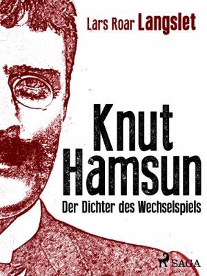 Knut Hamsun - Der Dichter des Wechselspiels (E-bog)