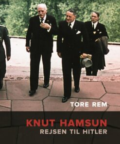 Knut Hamsun - Rejsen til Hitler (Bog)