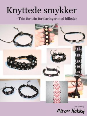 Knyttede smykker - Trin for trin forklaringer med billeder (E-bog)