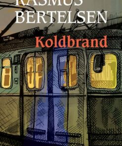 Koldbrand - Rasmus Bertelsen - Bog