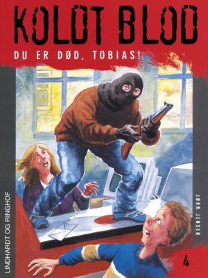 Koldt blod 4 - Du er død, Tobias! (E-bog)