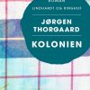 Kolonien - Jørgen Thorgaard - Bog