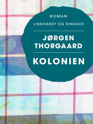 Kolonien - Jørgen Thorgaard - Bog