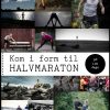 Kom I Form Til Halvmaraton På 100 Dage - Anders Ejbye-ernst - Bog