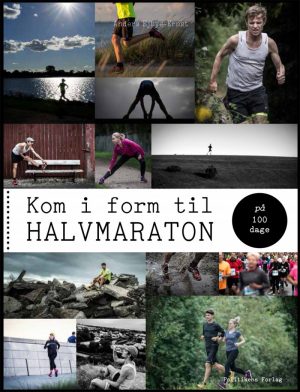 Kom I Form Til Halvmaraton På 100 Dage - Anders Ejbye-ernst - Bog