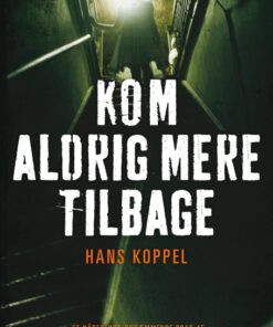 Kom aldrig mere tilbage (E-bog)