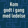 Kom godt i gang med ledelse (Bog)