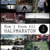 Kom i form til halvmaraton på 100 dage (E-bog)
