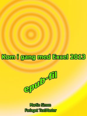 Kom i gang med Excel 2013 (E-bog)