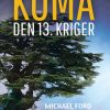Koma - Den 13. Kriger - Michael Ford - Bog