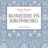 Komedie På Kronborg - Sophus Bauditz - Bog