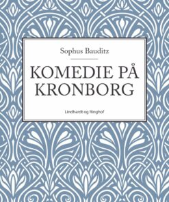 Komedie På Kronborg - Sophus Bauditz - Bog