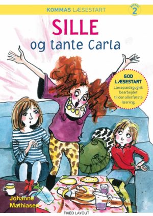 Kommas læsestart: Sille og tante Carla - niveau 2 (E-bog)