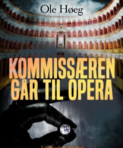 Kommissæren Går Til Opera - Ole Høeg - Bog