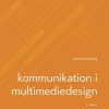 Kommunikation I Multimediedesign - Anne Mette Busch - Bog