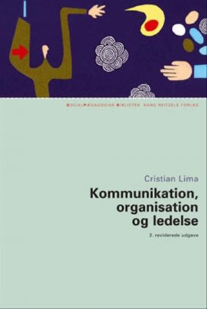 Kommunikation, Organisation Og Ledelse - Cristian Lima - Bog