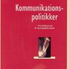Kommunikationspolitikker - Jacob Jørgensen - Bog