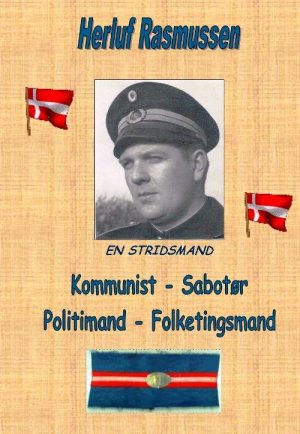 Kommunist - Sabotør - Politimand - Folketingsmand - Herluf Rasmussen - Bog