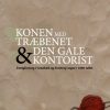 Konen Med Træbenet Og Den Gale Kontorist - Dorte Frandsen - Bog