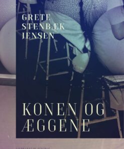 Konen Og æggene - Grete Stenbæk Jensen - Bog
