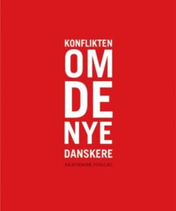 Konflikten om de nye danskere (E-bog)