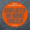 Konflikter Om Børns Skoleliv - Charlotte Højholt - Bog