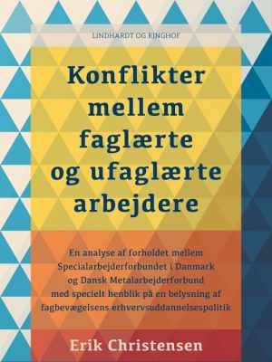 Konflikter mellem faglærte og ufaglærte arbejdere (E-bog)