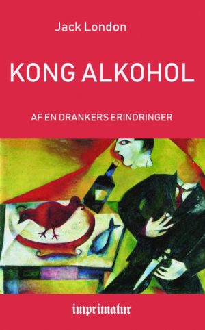 Kong Alkohol - Af en Drankers Erindringer (Bog)