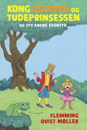 Kong Gulerod og Tudeprinsessen og 7 andre eventyr