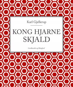 Kong Hjarne Skjald - Karl Gjellerup - Bog