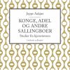 Konge, adel og andre sallingboer: Studier fra hjemstavnen (E-bog)