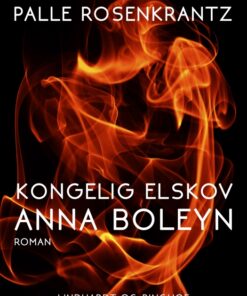 Kongelig elskov: Anna Boleyn (E-bog)