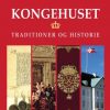 Kongelige Traditioner Og Historie - Kurt Lundskov - Bog
