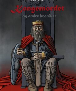 Kongemordet - og andre krøniker (E-bog)