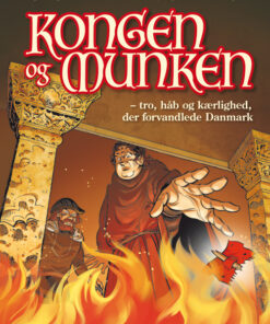Kongen og munken - tro, håb og kærlighed, der forvandlede Danmark (Bog)