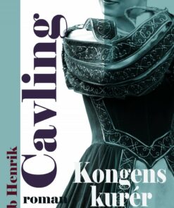 Kongens Kurér - Ib Henrik Cavling - Bog