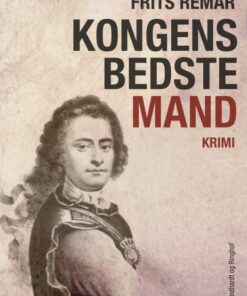 Kongens bedste mand. Historisk krimi (E-bog)