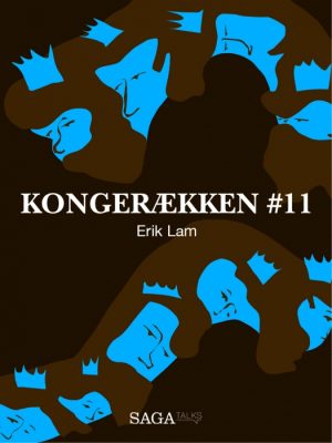 Kongerækken 11 - Erik Lam (Lydbog)